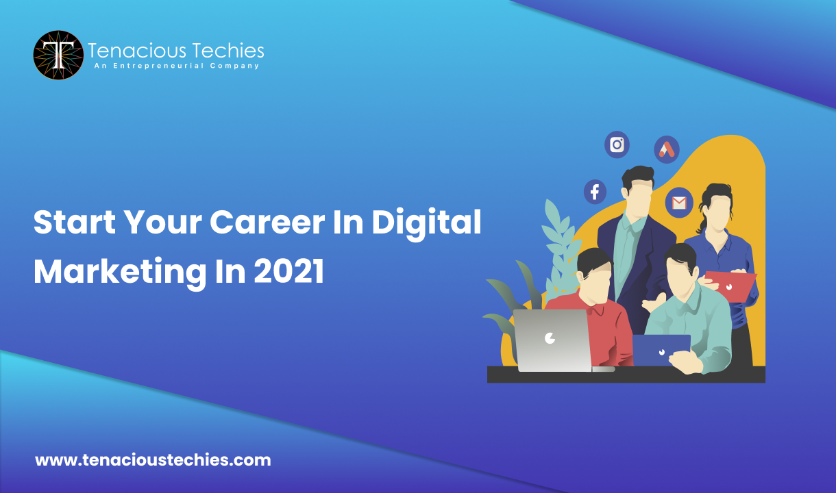 Start Your Career in Digital Marketing in 2021
