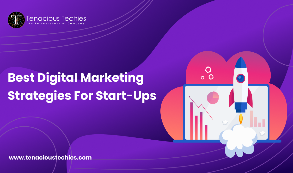 Best Digital Marketing Strategies for Start-ups